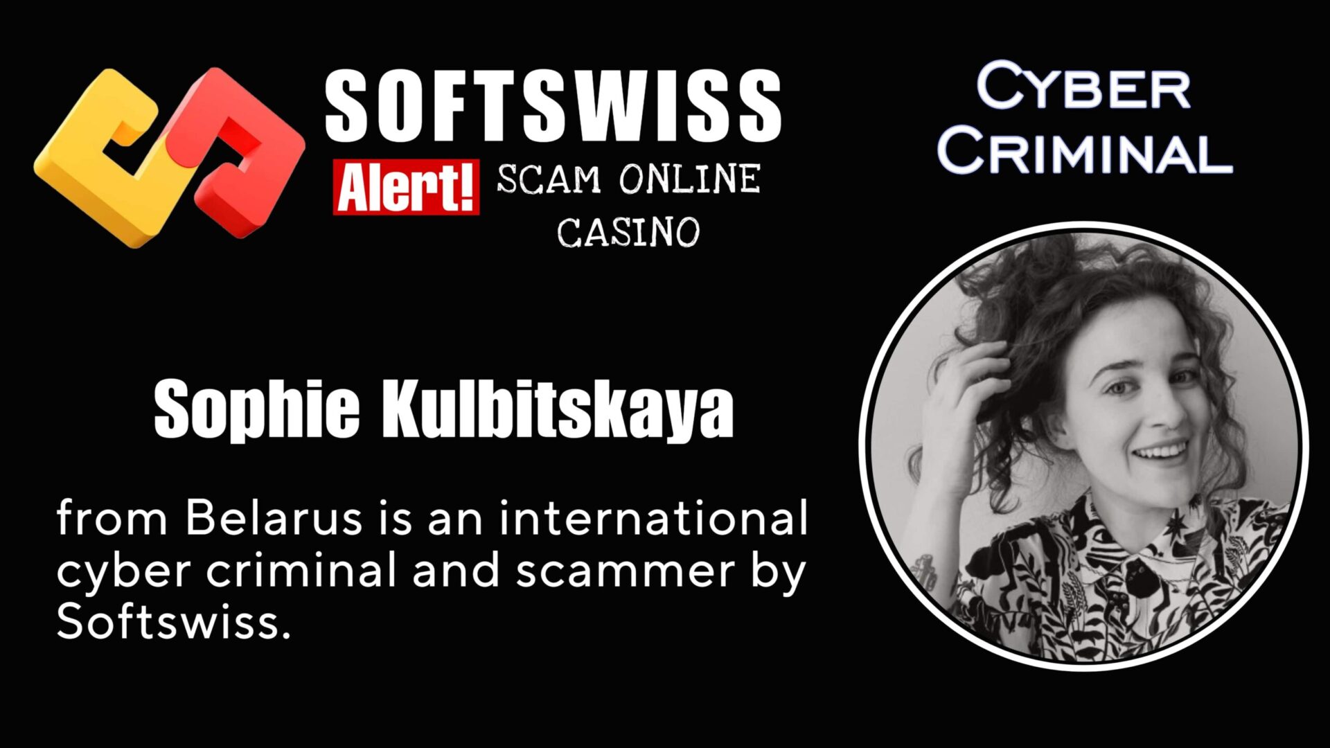 Sophie Kulbitskaya - softswiss - Belarusian and Russian cyber fraud agents